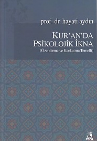 Kur'an'da Psikolojik İkna Kur'an'da Psikolojik İkna
