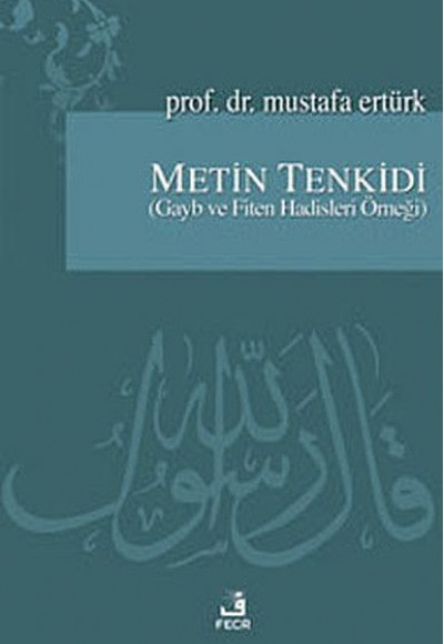 Metin Tenkidi (Gayb ve Fiten Hadisleri Örneği)