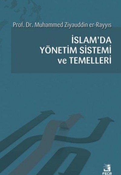 İslamda Yönetim Sistemi ve Temelleri İslamda Yönetim Sistemi ve Temelleri