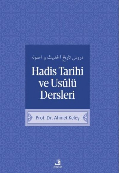 Hadis Tarihi ve Usulü Dersleri Hadis Tarihi ve Usulü Dersleri