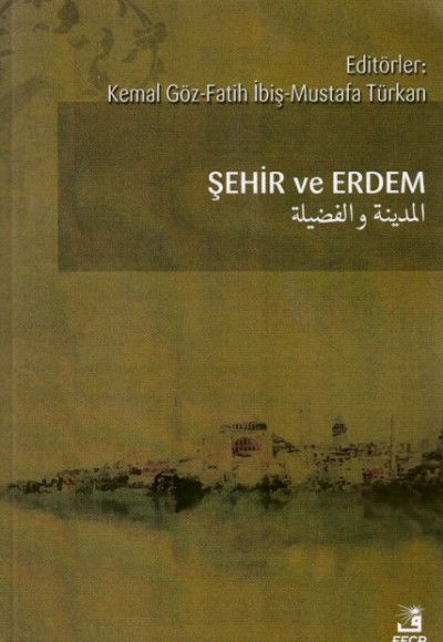 Şehir ve Erdem Şehir ve Erdem