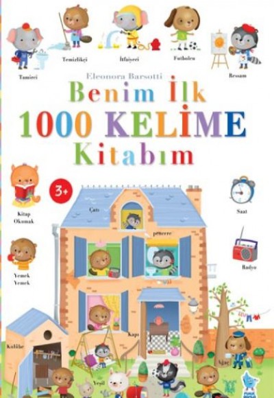 Benim İlk 1000 Kelime Kitabım Benim İlk 1000 Kelime Kitabım