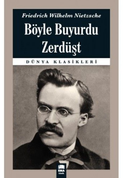 Dünya Klasikleri - Böyle Buyurdu Zerdüşt Dünya Klasikleri - Böyle Buyurdu Zerdüşt