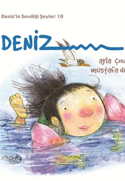 Deniz'in Sevdiği Şeyler 10 - Deniz Deniz'in Sevdiği Şeyler 10 - Deniz