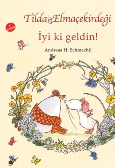 Tilda Elmaçekirdeği - İyi ki Geldin! Tilda Elmaçekirdeği - İyi ki Geldin!