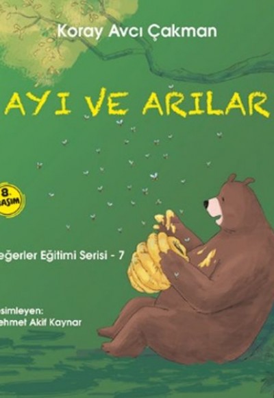 Değerler Eğitimi Serisi 7 - Ayı ve Arılar Değerler Eğitimi Serisi 7 - Ayı ve Arılar