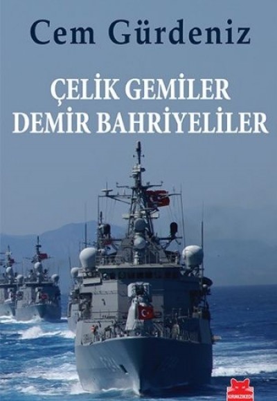 Çelik Gemiler Demir Bahriyeliler Çelik Gemiler Demir Bahriyeliler