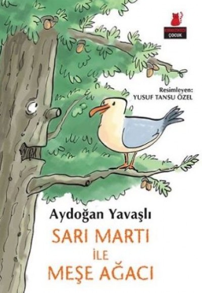 Sarı Martı İle Meşe Ağacı Sarı Martı İle Meşe Ağacı