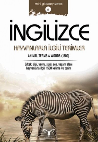 İngilizce Hayvanlarla İngilizce Terimler (Mini Glossary Series 6) İngilizce Hayvanlarla İngilizce Terimler (Mini Glossary Series 6)