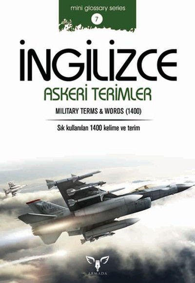 İngilizce Askeri Terimler (Mini Glossary Series 7) İngilizce Askeri Terimler (Mini Glossary Series 7)