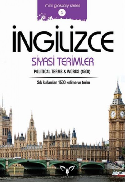 İngilizce Siyasi Terimler (Mini Glossary Series 3) İngilizce Siyasi Terimler (Mini Glossary Series 3)