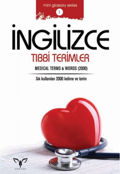 İngilizce Tıbbi Terimler (Mini Glossary Series 1) İngilizce Tıbbi Terimler (Mini Glossary Series 1)