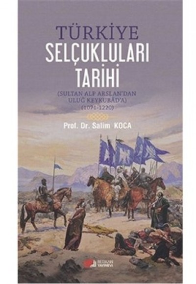 Türkiye Selçukluları Tarihi Türkiye Selçukluları Tarihi