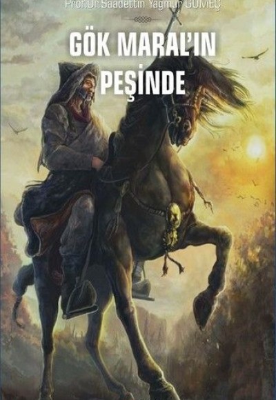 Gök Maral’ın Peşinde Gök Maral’ın Peşinde