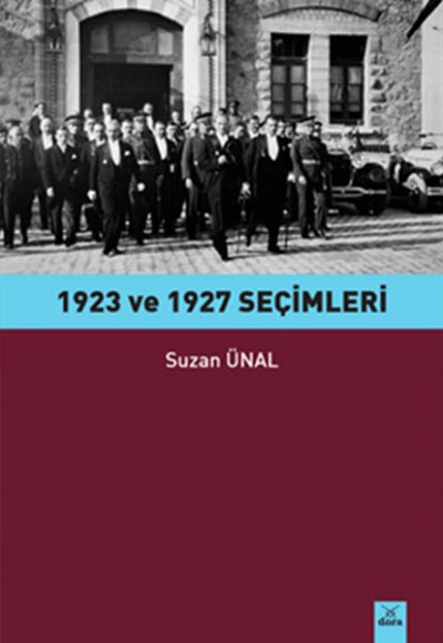 1923 ve 1927 Seçimleri 1923 ve 1927 Seçimleri