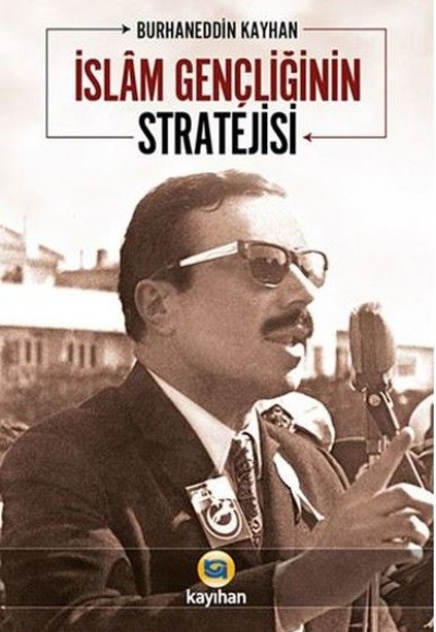 İslam Gençliğinin Stratejisi İslam Gençliğinin Stratejisi