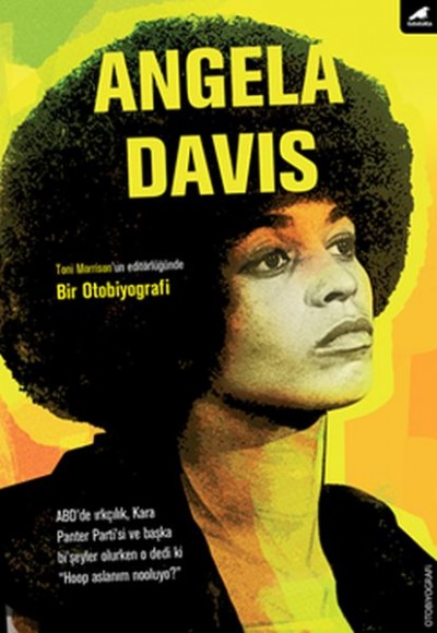 Angela Davis: Bir Otobiyografi Angela Davis: Bir Otobiyografi