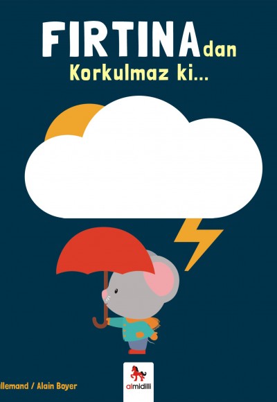 Fırtınadan Korkulmaz ki...