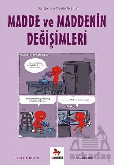 Madde ve Maddenin Değişimleri-Gençler İçin Çizgilerle Bilim Madde ve Maddenin Değişimleri-Gençler İçin Çizgilerle Bilim