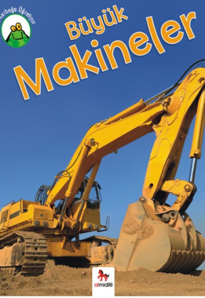 Minik Kurbağa Öğretiyor - Büyük Makineler
