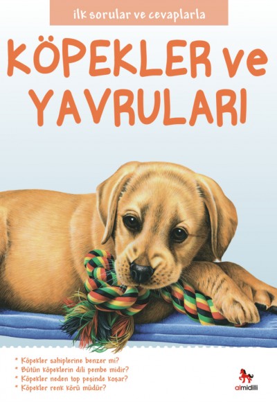 İlk Sorular ve Cevaplarla - Köpekler ve Yavruları İlk Sorular ve Cevaplarla - Köpekler ve Yavruları