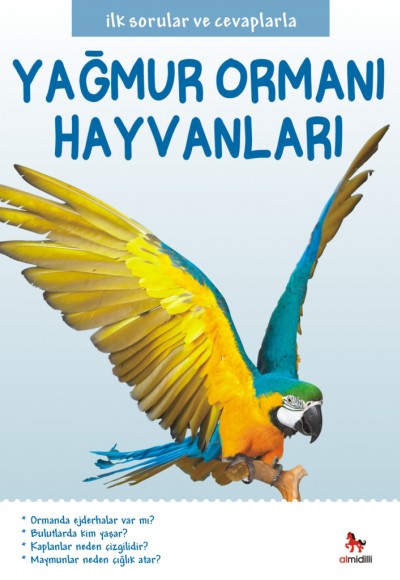 İlk Sorular ve Cevaplarla - Yağmur Ormanı Hayvanları İlk Sorular ve Cevaplarla - Yağmur Ormanı Hayvanları