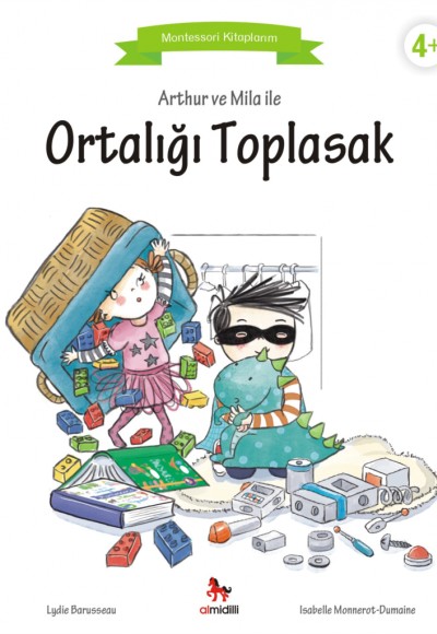 Arthur ve Mila ile Ortalığı Toplasak - Montessori Kitaplarım Arthur ve Mila ile Ortalığı Toplasak - Montessori Kitaplarım