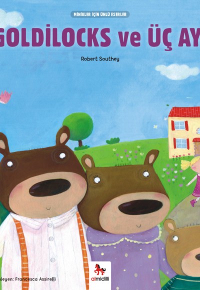 Goldilocks ve Üç Ayı - Minikler İçin Ünlü Eserler Goldilocks ve Üç Ayı - Minikler İçin Ünlü Eserler