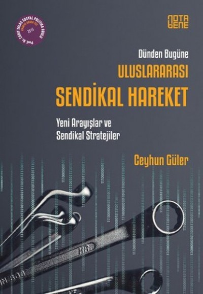 Dünden Bugüne Uluslararası Sendikal Hareket Dünden Bugüne Uluslararası Sendikal Hareket