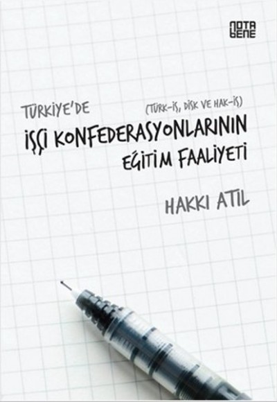 Türkiye'de İşçi Konfederasyonlarının Eğitim Faaliyeti Türkiye'de İşçi Konfederasyonlarının Eğitim Faaliyeti