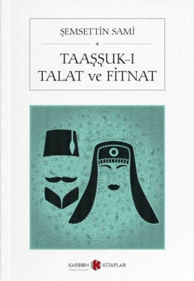 Taaşşuk-ı Talat ve Fitnat Taaşşuk-ı Talat ve Fitnat
