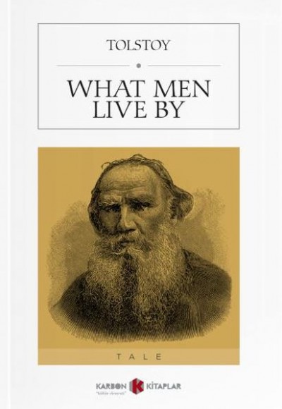 What Men Live By What Men Live By