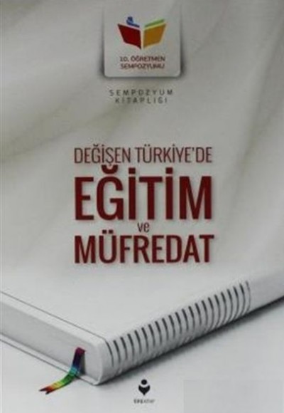 Değişen Türkiye'de Eğitim ve Müfredat Değişen Türkiye'de Eğitim ve Müfredat