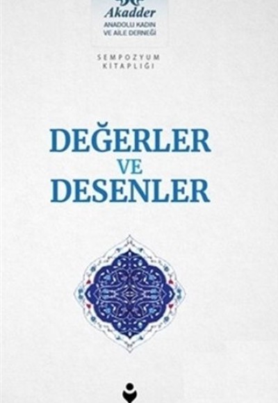 Değerler ve Desenler Değerler ve Desenler