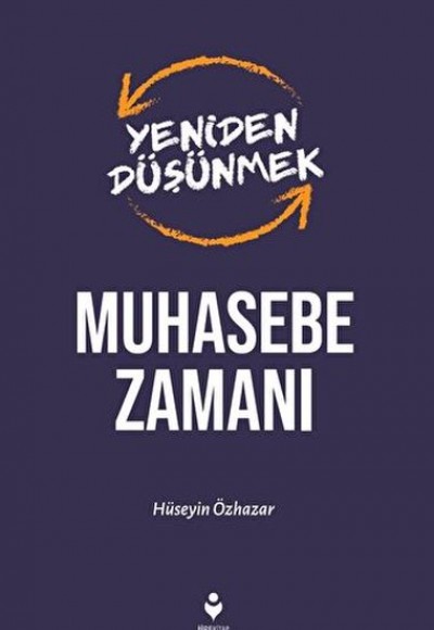 Yeniden Düşünmek Muhasebe Zamanı Yeniden Düşünmek Muhasebe Zamanı