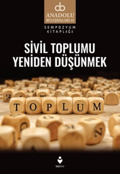 Sivil Toplumu Yeniden Düşünmek Sivil Toplumu Yeniden Düşünmek
