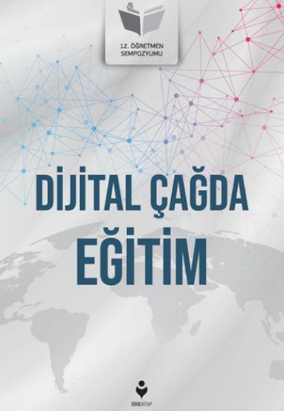 Dijital Çağda Eğitim Dijital Çağda Eğitim