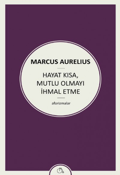 Hayat Kısa, Mutlu Olmayı İhmal Etme Hayat Kısa, Mutlu Olmayı İhmal Etme