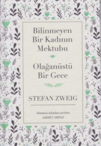 Bilinmeyen Bir Kadının Mektubu - Olağanüstü Bir Gece (Ciltli) Bilinmeyen Bir Kadının Mektubu - Olağanüstü Bir Gece (Ciltli)