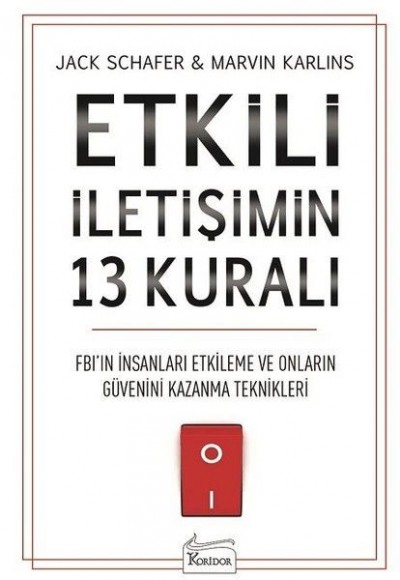 Etkili İletişimin 13 Kuralı Etkili İletişimin 13 Kuralı