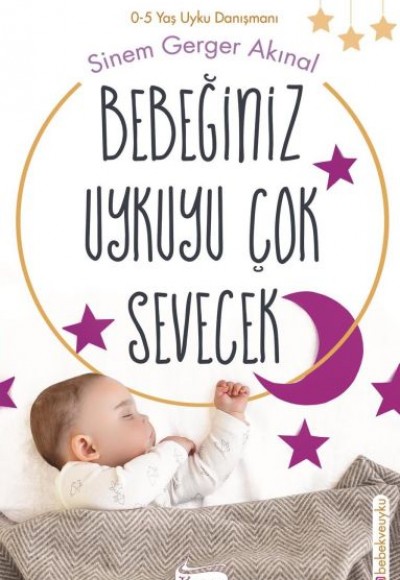Bebeğiniz Uykuyu Çok Sevecek Bebeğiniz Uykuyu Çok Sevecek