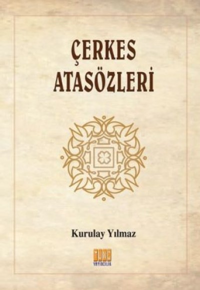 Çerkes Atasözleri Çerkes Atasözleri
