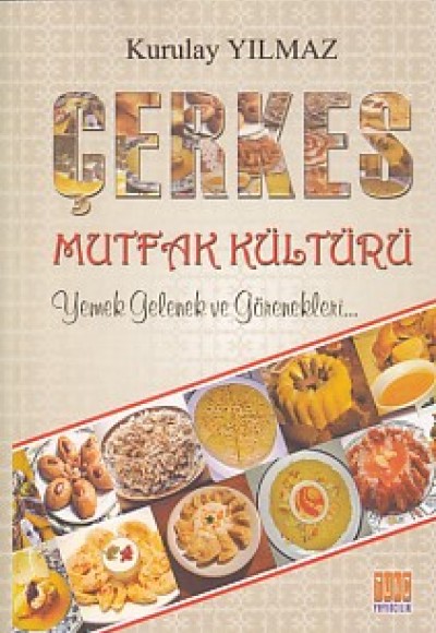 Çerkes Mutfak Kültürü Çerkes Mutfak Kültürü