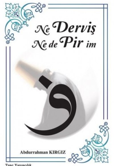 Ne Derviş Ne De Pirim Ne Derviş Ne De Pirim