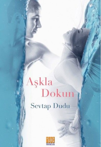 Aşkla Dokun Aşkla Dokun