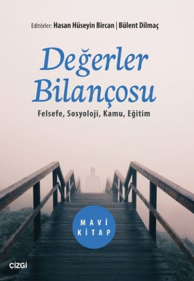 Değerler Bilançosu Felsefe, Sosyoloji, Kamu, Eğitim Değerler Bilançosu Felsefe, Sosyoloji, Kamu, Eğitim