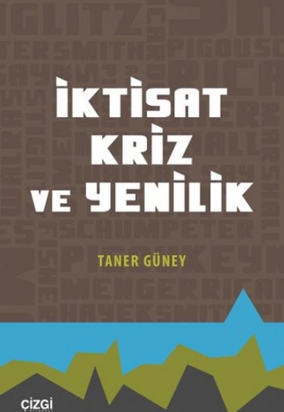 İktisat Kriz ve Yenilik İktisat Kriz ve Yenilik