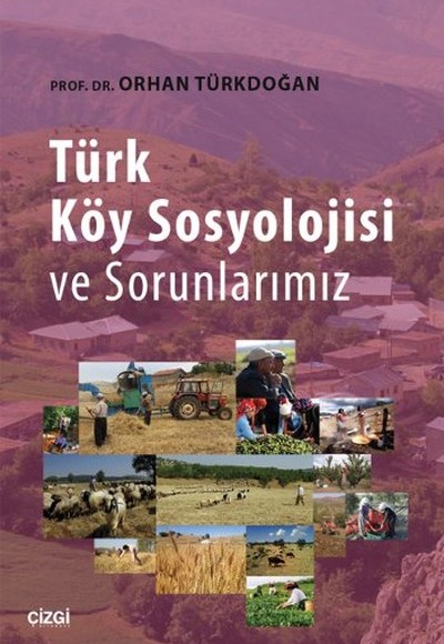Türk Köy Sosyolojisi ve Sorunlarımız Türk Köy Sosyolojisi ve Sorunlarımız