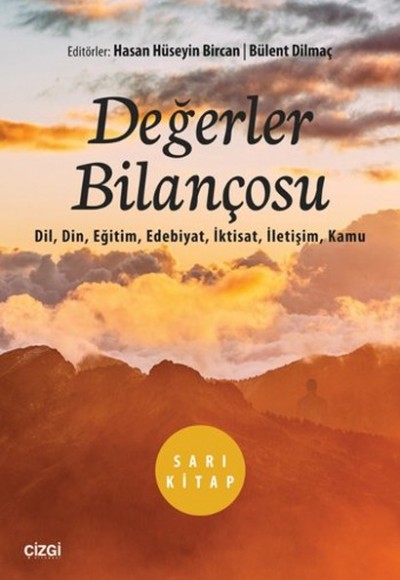 Değerler Bilançosu (Dil, Din, Eğitim, Edebiyat, İktisat, İletişim, Kamu) Değerler Bilançosu (Dil, Din, Eğitim, Edebiyat, İktisat, İletişim, Kamu)