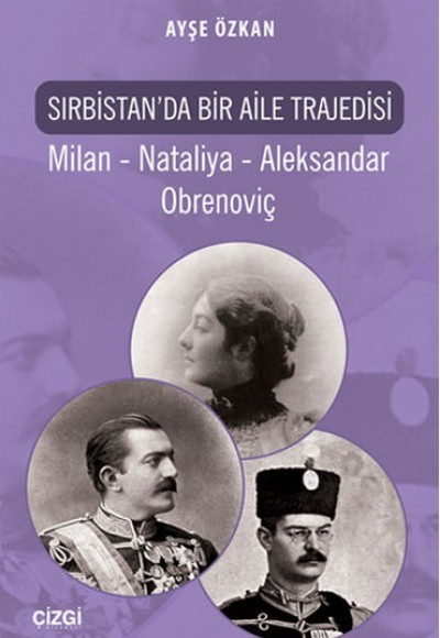 Sırbistan'da Bir Aile Trajedisi Milan - Nataliya - Aleksandar Obrenoviç Sırbistan'da Bir Aile Trajedisi Milan - Nataliya - Aleksandar Obrenoviç